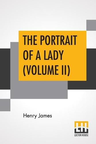 The Portrait Of A Lady (Volume II)