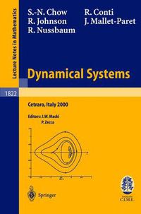 Cover image for Dynamical Systems: Lectures given at the C.I.M.E. Summer School held in Cetraro, Italy, June 19-26, 2000