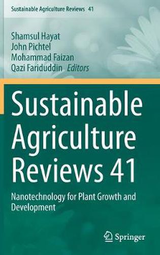 Cover image for Sustainable Agriculture Reviews 41: Nanotechnology for Plant Growth and Development