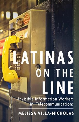 Cover image for Latinas on the Line: Invisible Information Workers in Telecommunications