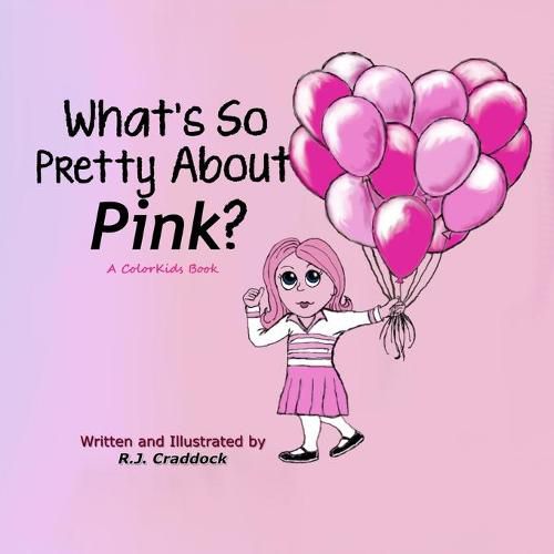 Cover image for What's So Pretty About Pink?: A ColorKids Book