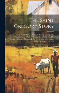 Cover image for The Saint Gregory Story