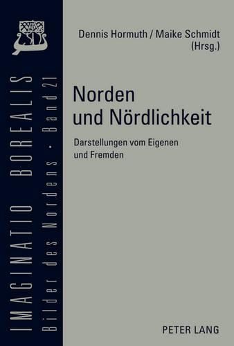 Cover image for Norden Und Noerdlichkeit: Darstellungen Vom Eigenen Und Fremden