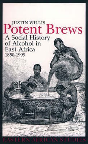 Cover image for Potent Brews: A Social History of Alcohol in East Africa, 1850-1999