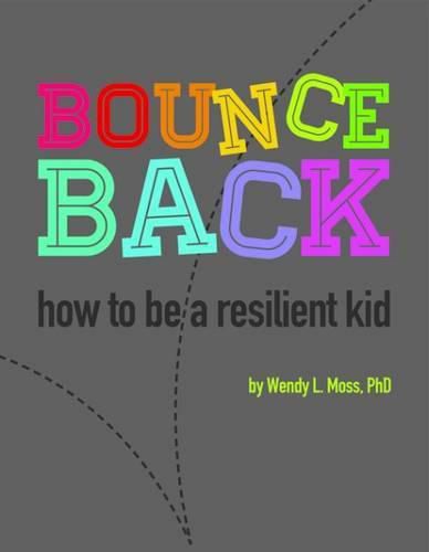 Cover image for Bounce Back: How to Be A Resilient Kid