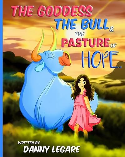 Cover image for The Goddess The Bull and The Pasture of Hope