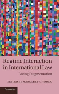 Cover image for Regime Interaction in International Law: Facing Fragmentation