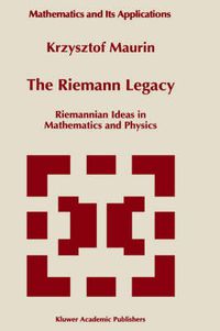 Cover image for The Riemann Legacy: Riemannian Ideas in Mathematics and Physics