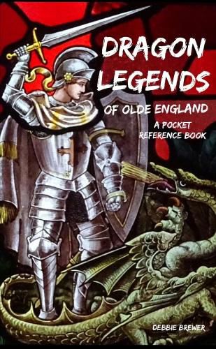 Dragon Legends of Olde England, a Pocket Reference Book