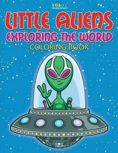 Cover image for Little Aliens Exploring the World Coloring Book