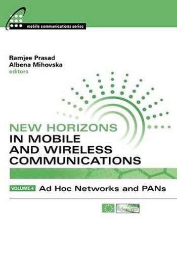 New Horizons in Mobile and Wireless Communications: Ad Hoc Networks and PANs