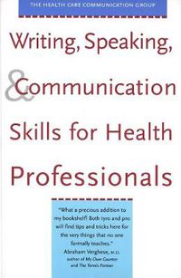 Cover image for Writing, Speaking, and Communication Skills for Health Professionals