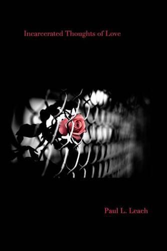 Cover image for Incarcerated Thoughts of Love