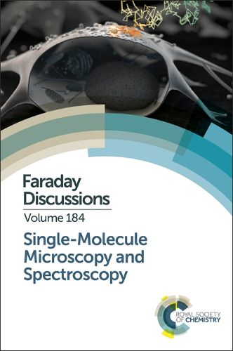 Cover image for Single-Molecule Microscopy and Spectroscopy: Faraday Discussion 184