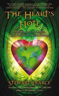 Cover image for The Heart's Note: Sounding Love in Your Life from Your Heart's Secret Chamber