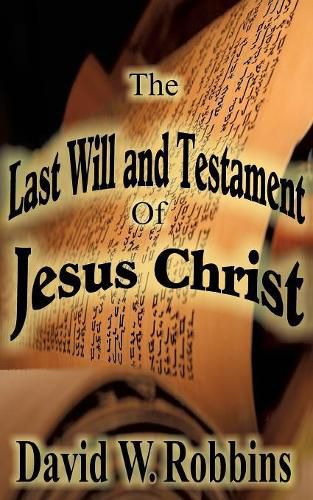 The Last Will and Testament of Jesus Christ