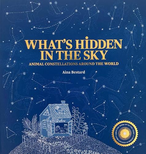 Cover image for What's Hidden in the Sky?: Animal Constellations Around the World (a Shine-A-Light Book)