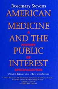 Cover image for American Medicine and the Public Interest