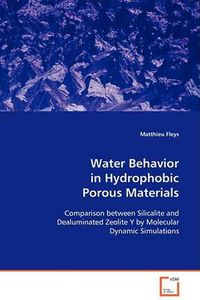 Cover image for Water Behavior in Hydrophobic Porous Materials