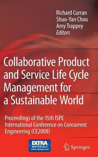 Cover image for Collaborative Product and Service Life Cycle Management for a Sustainable World: Proceedings of the 15th ISPE International Conference on Concurrent Engineering (CE2008)