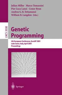 Cover image for Genetic Programming: 4th European Conference, EuroGP 2001 Lake Como, Italy, April 18-20, 2001 Proceedings