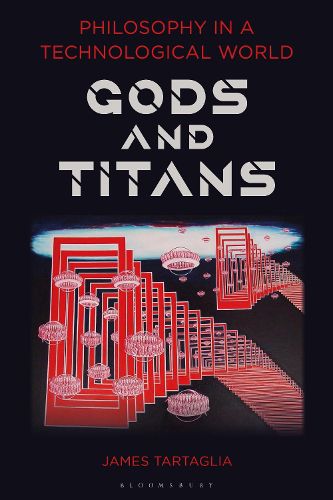 Cover image for Philosophy in a Technological World: Gods and Titans