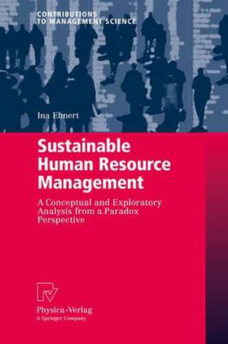 Cover image for Sustainable Human Resource Management: A conceptual and exploratory analysis from a paradox perspective