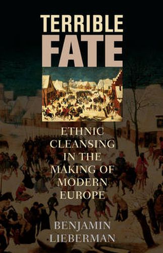 Cover image for Terrible Fate: Ethnic Cleansing in the Making of Modern Europe