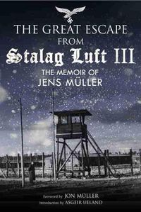 Cover image for Escape from Stalag Luft III: The Memoir of Jens Muller