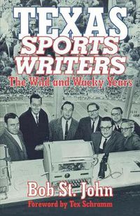 Cover image for Texas Sports Writers: The Wild and Wacky Years