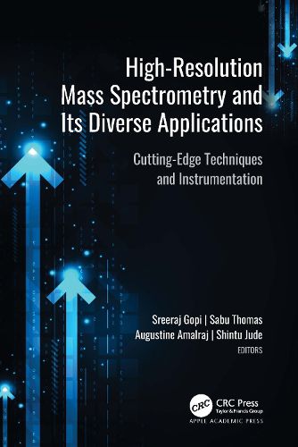 Cover image for High-Resolution Mass Spectrometry and Its Diverse Applications: Cutting-Edge Techniques and Instrumentation