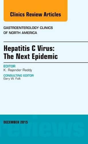 Cover image for Hepatitis C Virus: The Next Epidemic, An issue of Gastroenterology Clinics of North America