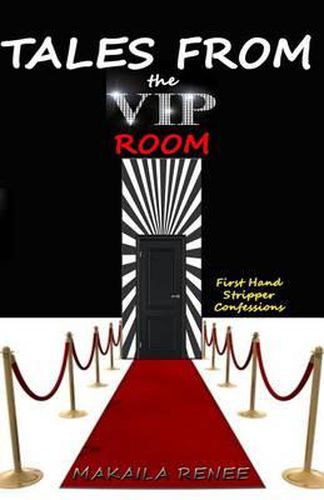 Cover image for Tales From the VIP Room: First Hand Stripper Confessions