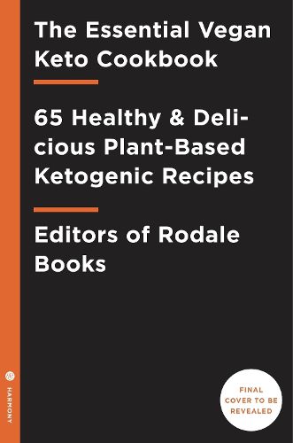 Cover image for The Essential Vegan Keto Cookbook: 65 Healthy and Delicious Plant-Based Ketogenic Recipes