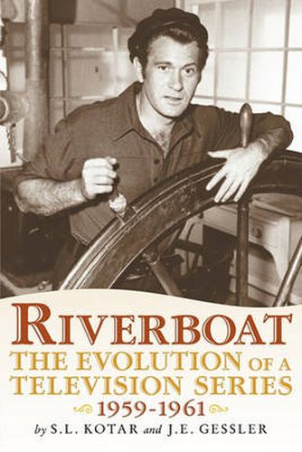 Cover image for Riverboat: The Evolution of a Television Series, 1959-1961