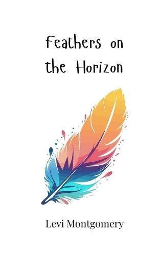 Cover image for Feathers on the Horizon