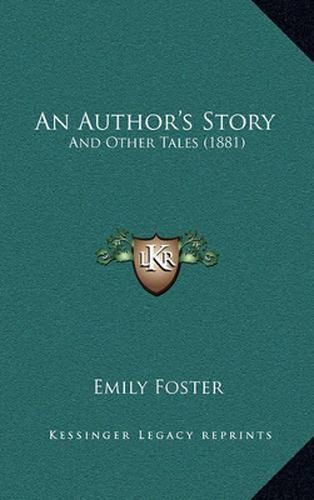 An Author's Story: And Other Tales (1881)