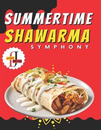 Cover image for Summertime Shawarma Symphony