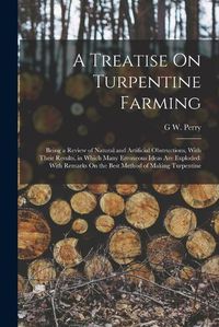 Cover image for A Treatise On Turpentine Farming