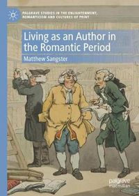Cover image for Living as an Author in the Romantic Period