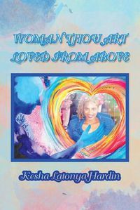 Cover image for Woman Thou Art Loved from Above