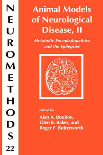 Animal Models of Neurological Disease, II: Metabolic Encephalopathies and Epilepsies