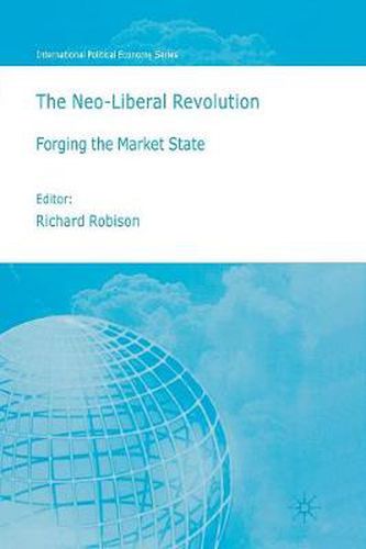 Cover image for The Neoliberal Revolution: Forging the Market State