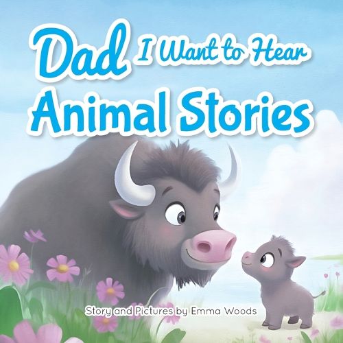 Cover image for Dad, I Want to Hear Animal Stories