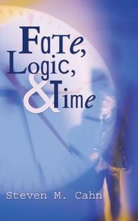 Cover image for Fate, Logic, and Time