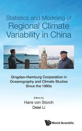 Cover image for Statistics And Modeling Of Regional Climate Variability In China: Qingdao-hamburg Cooperation In Oceanography And Climate Studies Since The 1980s