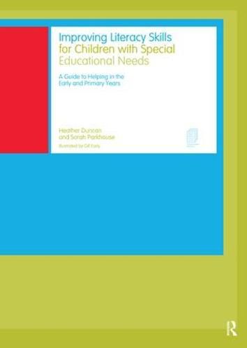 Cover image for Improving Literacy Skills for Children with Special Educational Needs: A guide to helping in the early and primary years