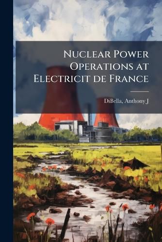 Cover image for Nuclear Power Operations at Electricit de France