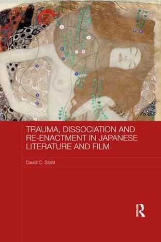 Cover image for Trauma, Dissociation and Re-enactment in Japanese Literature and Film