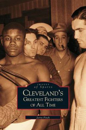 Cover image for Cleveland's Greatest Fighters of All Time